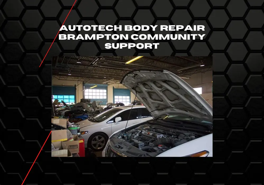 Autotech Body Repair Brampton Community Support